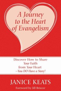 bokomslag Journey to the Heart of Evangelism