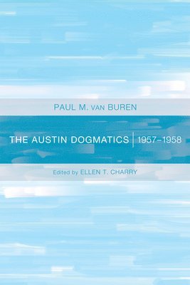 bokomslag The Austin Dogmatics, 1957-1958