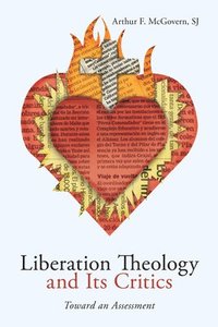 bokomslag Liberation Theology and Its Critics