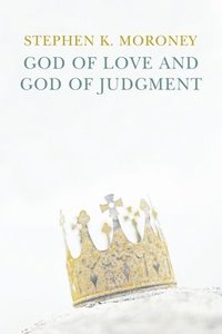 bokomslag God of Love and God of Judgement