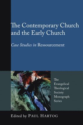 Paul Hartog - Contemporary Church and the Early Church, Häftad