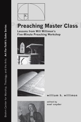 Will Willimon, Noel Snyder - Preaching Master Class, Häftad