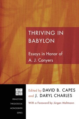 David B Capes, J Daryl Charles - Thriving in Babylon, Häftad