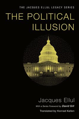 Jacques Ellul - Political Illusion, Häftad