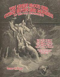 bokomslag The Great Flood And Other Myths And Legends Of The Old Testament: Creation Of Man. The Fall Of Man. The Mark Of Cain. The Great Flood. The Tower Of Ba