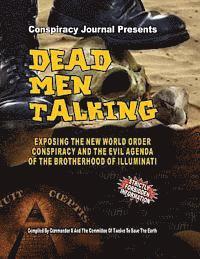 bokomslag Dead Men Talking: Exposing The New World Order Conspiracy And The Evil Agenda Of The Brotherhood Of The Illuminati