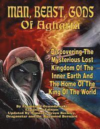 bokomslag Man, Beast, Gods of Agharta: Discovering The Mysterious Lost Kingdom Of The Inner Earth And The Home Of The King Of The World
