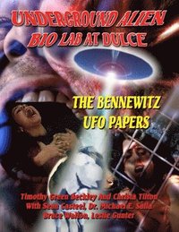 bokomslag Underground Alien Bio Lab At Dulce: The Bennewitz UFO Papers