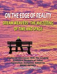 bokomslag On The Edge Of Reality: Dream Weavers - The Mastering Of Time And Space