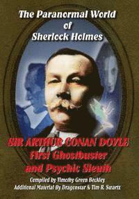 bokomslag The Paranormal World of Sherlock Holmes: Sir Arthur Conan Doyle First Ghost Buster and Psychic Sleuth