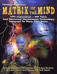 bokomslag Matrix Of The Mind: UFO Abductions - MK Ultra - And Electronic Harassment Technology Designed To Warp Your Brain