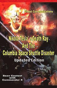 bokomslag Nikola Tesla's Death Ray And The Columbia Space Shuttle Disaster: Updated Edition