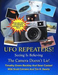 bokomslag The UFO Repeaters - Seeing Is Believing - The Camera Doesn't Lie