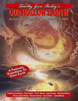 Our Hollow Earth: An Inner World Paradise, Or A Gateway To Hell?, Häftad. Tillgänglighet: Lägg i varukorg