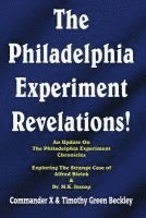 bokomslag The Philadelphia Experiment Revelations!: An Update on The Philadelphia Experiment Chronicles - Exploring The Strange Case of Alfred Bielek & Dr. M.K.