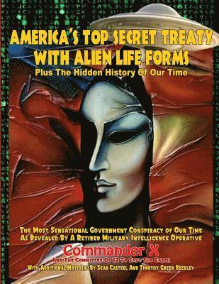 America's Top Secret Treaty With Alien Life Forms: Plus The Hidden History Of Our Time 1