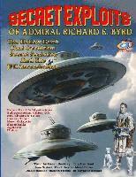bokomslag Secret Exploits Of Admiral Richard E. Byrd: The Hollow Earth ? Nazi Occultism ? Secret Societies And The JFK Assassination