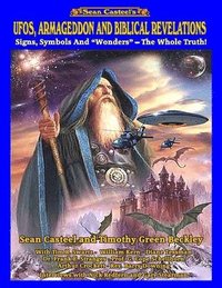 bokomslag UFOs, Armageddon and Biblical Revelations: Signs, Symbols and Wonders - The Whole Truth!