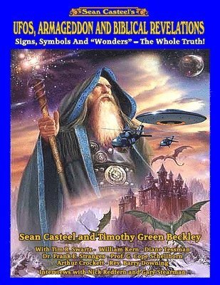 UFOs, Armageddon and Biblical Revelations: Signs, Symbols and Wonders - The Whole Truth! 1