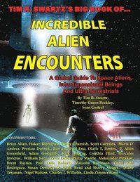 bokomslag Tim R. Swartz's Big Book of Incredible Alien Encounters