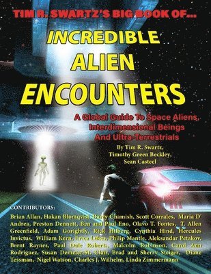 Tim R. Swartz's Big Book of Incredible Alien Encounters 1