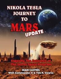 bokomslag Nikola Tesla Journey to Mars Update: Exposing the Existence of the Secret Space Program