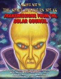 bokomslag Ashtar's The Space Brothers Speak: Transmissions From the Solar Council