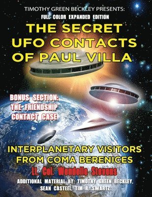 The Secret UFO Contacts of Paul Villa: Interplanetary Visitors From Coma Berenices 1