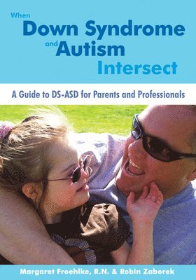 When Down Syndrome & Autism Intersect