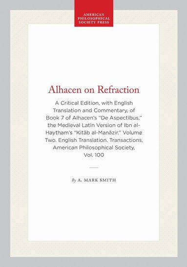A. Mark Smith - Alhacen on Refraction, Häftad