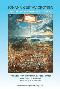 bokomslag History of Alexander the Great: Transactions, American Philosophical Society (Vol. 102 Part 3)