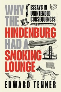 bokomslag Why the Hindenburg Had a Smoking Lounge