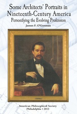 bokomslag Some Architects' Portraits in Nineteenth-Century America