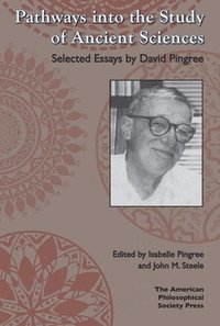 bokomslag Pathways Into the Study of Ancient Sciences