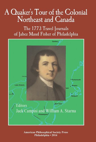 Jack Campisi, William A. Starna - Quaker's Tour of the Colonial Northeast and Canada, Häftad
