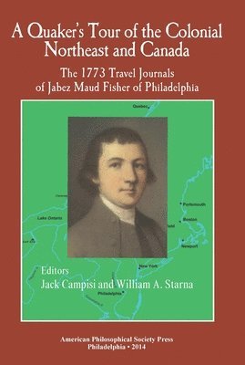 A Quakers Tour of the Colonial Northeast and Canada 1