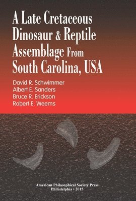 bokomslag A Late Cretaceous Dinosaur & Reptile Assemblage from South Carolina, USA