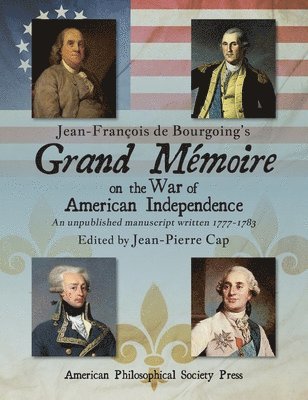 Jean-François De Bourgoing's Grand Mémoire on the War of American Independence