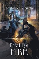 Trial By Fire