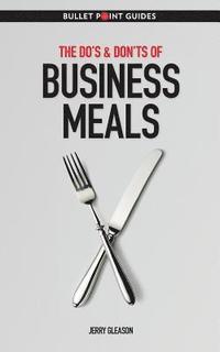 bokomslag The Do's & Don'ts of Business Meals