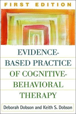 Evidence-Based Practice of Cognitive-Behavioral Therapy 1