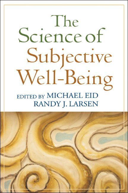 The Science of Subjective Well-Being 1