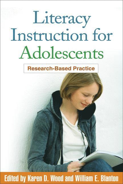 Karen D. Wood, William E. Blanton, United States) Wood, Karen D. (University of North Carolina at Charlotte, United States) Blanton, William E. (University of Miami, Karen D Wood, William E Blanton - Literacy Instruction for Adolescents, Häftad