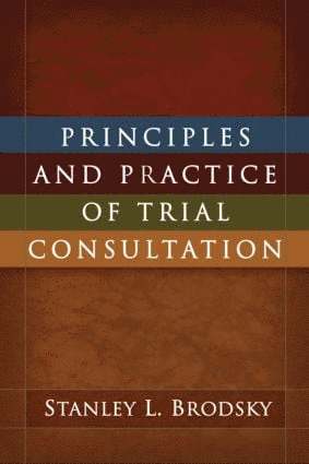 Principles and Practice of Trial Consultation