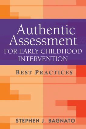 Stephen J. Bagnato - Authentic Assessment for Early Childhood Intervention, Häftad