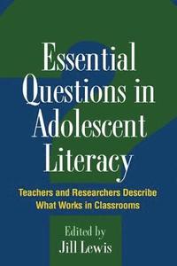 bokomslag Essential Questions in Adolescent Literacy