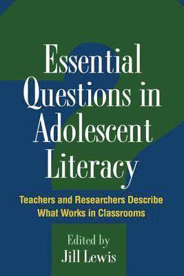 Essential Questions in Adolescent Literacy 1