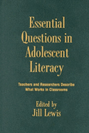 Essential Questions in Adolescent Literacy 1