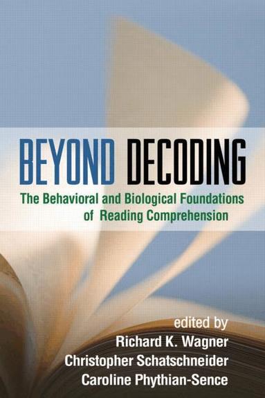 Richard K. Wagner, Christopher Schatschneider, Caroline Phythian-Sence - Beyond Decoding, Inbunden