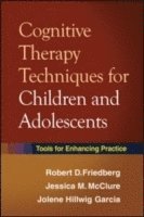 bokomslag Cognitive Therapy Techniques for Children and Adolescents
